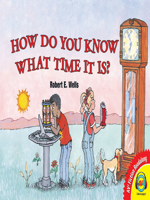 Title details for How do You Know What Time it is? by Robert Wells - Available